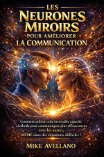 LES NEURONES MIROIRS POUR AMÉLIORER LA COMMUNICATION