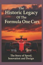 The Historic Legacy of Formula One Cars