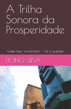 A Trilha Sonora da Prosperidade