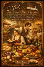 La Vie Gourmande / Everyday Food Life