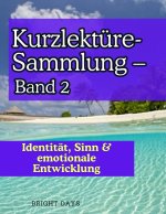Kurzlektüre-Sammlung - Band 2 Identität, Sinn & emotionale Entwicklung