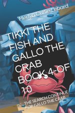TIKKI THE FISH AND GALLO THE CRAB BOOK 4-OF 10