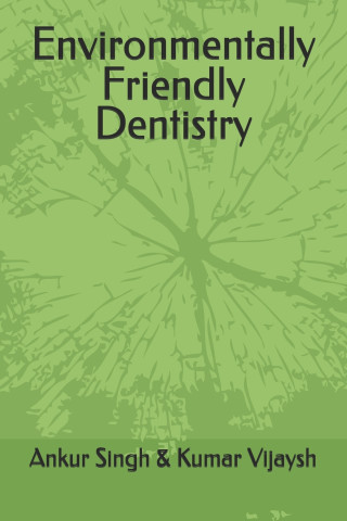 Environmentally Friendly Dentistry
