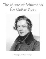 The Music of Schumann for Guitar Duet