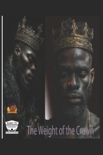 The Weight of the Crown