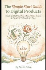 The Simple Start Guide to Digital Products