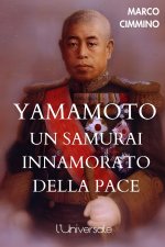 Yamamoto. Un samurai innamorato della pace