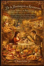 De la Boulangerie au Restaurant / From Bakery to Restaurant