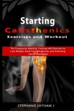 Starting Calisthenics Exercises and Workout