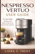 NESPRESSO VERTUO USER GUIDE