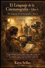 El Lenguaje de la Cinematografía - Libro 1 / The Language of Cinematography - Book 1