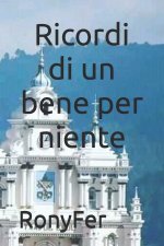 Ricordi di un bene per niente