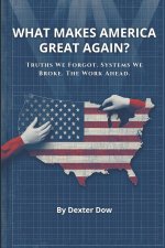 What Makes America Great Again?