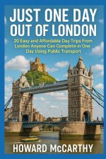 JUST ONE DAY OUT OF LONDON