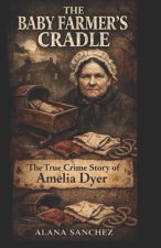 The Baby Farmer's Cradle