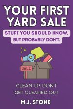 Your First Yard Sale-Stuff You Should Know But Probably Don't Clean Up, Don't Get Cleaned Out