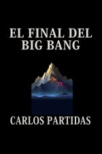EL FINAL DEL BIG BANG