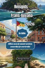 Reisgids Frans-Guyana 2026