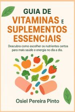 Guia de Vitaminas e Suplementos Essenciais