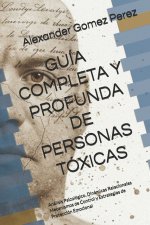 GUÍA COMPLETA Y PROFUNDA PERSONAS TÓXICAS