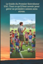 Le Guide du Premier Entraîneur U10