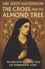 The Cross and the Almond Tree