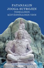 Patanjalin Jooga-sutrojen todellinen käytännöllinen ydin