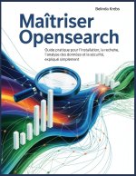 Maîtriser OpenSearch