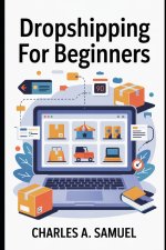 DROPSHIPPING FOR BEGINNERS