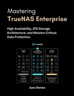 Mastering TrueNAS Enterprise
