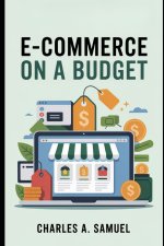 E-COMMERCE ON A BUDGET