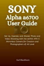 Sony Alpha a6700 User Guide