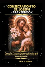 CONSECRATION TO ST. JOSEPH PRAYERBOOK