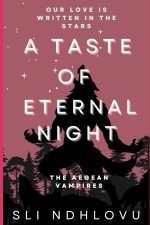 A Taste Of Eternal Night