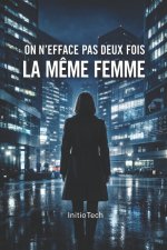 On n'efface pas deux fois la même femme