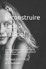 Se reconstruire face à l'alcool