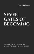 Seven Gates of Becoming