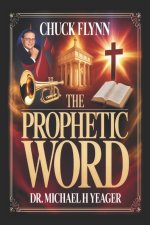 CHUCK FLYNN - THE PROPHETIC WORD