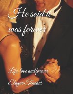 He said it was forever
