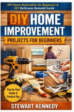 DIY Home Improvement Projects for Beginners