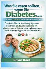 Was Sie essen sollten, wenn Sie Diabetes haben und alles „Gesunde