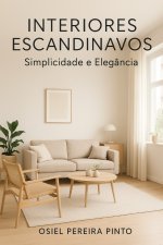 Interiores Escandinavos Simplicidade e Elegância