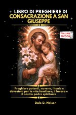 LIBRO DI PREGHIERE DI CONSACRAZIONE A SAN GIUSEPPE