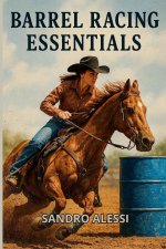 Barrel Racing Essentials