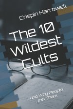 The 10 Wildest Cults and Why People Joined Them