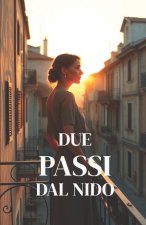 DUE PASSI DAL NIDO (Italian Edition)