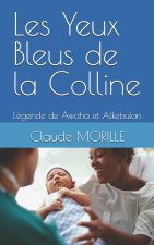 Les Yeux Bleus de la Colline