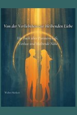 Von der Verliebtheit zur bleibenden Liebe