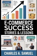 E-COMMERCE SUCCESS STORIES & LESSONS