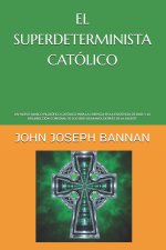EL SUPERDETERMINISTA CATÓLICO